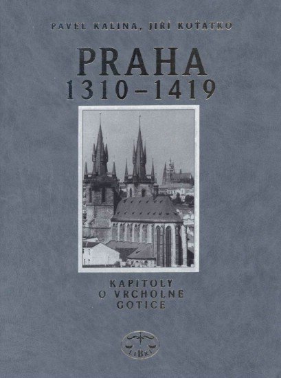 Levně Praha 1310-1419 - Pavel Kalina